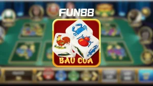 Giới thiệu Bầu cua online tại FUN88